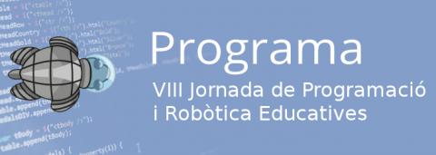 VIII Jornada de Programació i Robòtica educatives