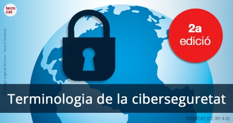 Segona edició de la "Terminologia de la ciberseguretat"