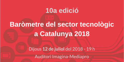 Presentació del Baròmetre del Sector Tecnològic a Catalunya 2018