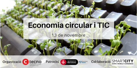 Com les TIC contribueixen a l’economia circular: ecodisseny, reciclatge i reutilització