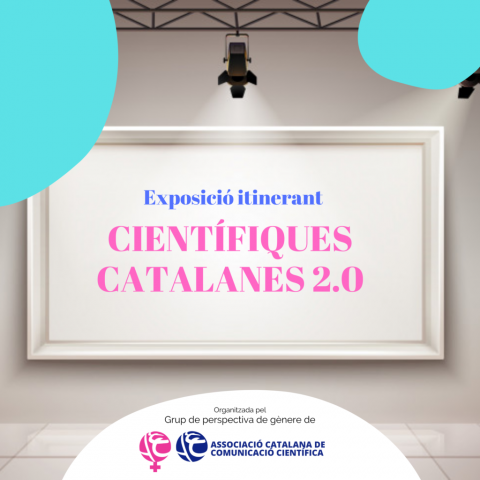 Exposició “Científiques Catalanes 2.0” del Grup de Perspectiva de Gènere de l’ACCC