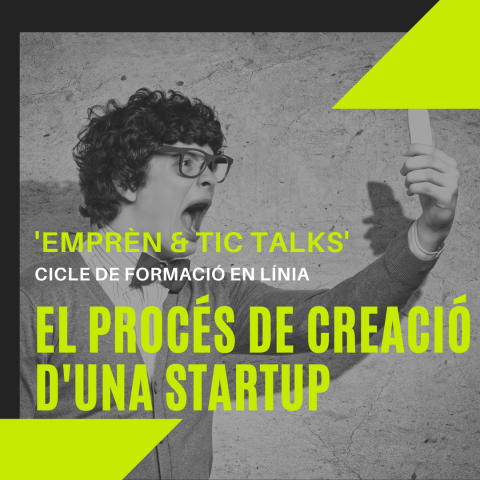 Imatge Emprèn & TIC Talks: El procés de creació d'una startup