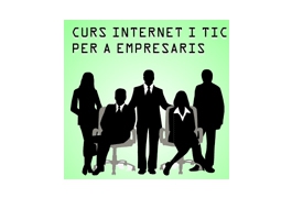 Curs Internet i TIC per a empresaris/àries