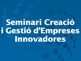 Seminari de creació i gestió d'empreses innovadores, a Tremp