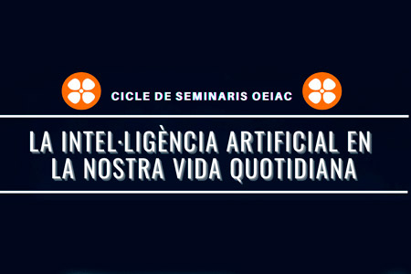 Cicle de Seminaris sobre intel·ligència artificial