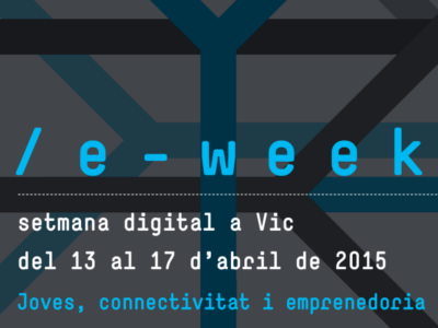 e-week 2015, setmana digital a Vic