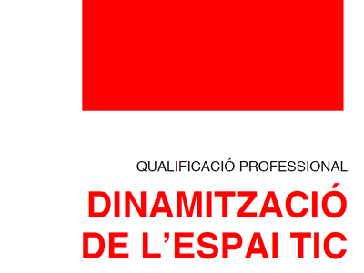 Qualificació professional de dinamització de l'espai TIC