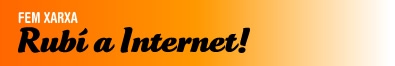 Fem xarxa: Rubí a Internet!