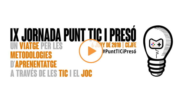 Embedded thumbnail for Video of the IX Jornada Punt TIC i Presó!