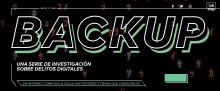 'BackUp', una sèrie d'investigació sobre ciberdelictes
