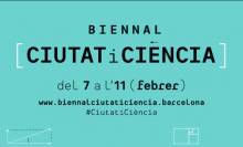 Biennal Ciutat i Ciència del 7 a l'11 de febrer de 2019